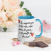 Tazza Mug con Interno Colorato: "Sei la ragione per cui la mia vita è piena di gioia... e di piatti da lavare!" - immagine 20