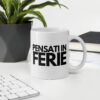 Tazza Mug Pensati In Ferie - immagine 3